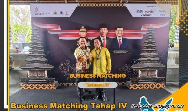 Walikota Padang Sidempuan, Irsan Efendi Nasution SH, MM menghadiri Acara Business Matching Tahap IV