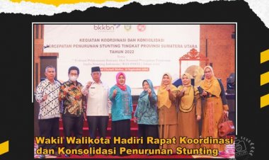 Wakil Walikota Padang Sidempuan Ir.Arwin Siregar MM didampingi Kaban Bapelitbang Drs. M. Yusar Nasution, hadiri rapat koordinasi dan konsolidasi penurunan stunting Provinsi Sumatera Utara