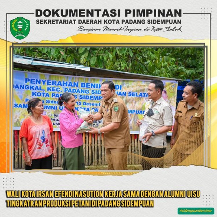 Wali Kota Padang Sidempuan kerja sama dengan Alumni UISU Tingkatkan produksi pertanian Di Kota Padang Sidempuan