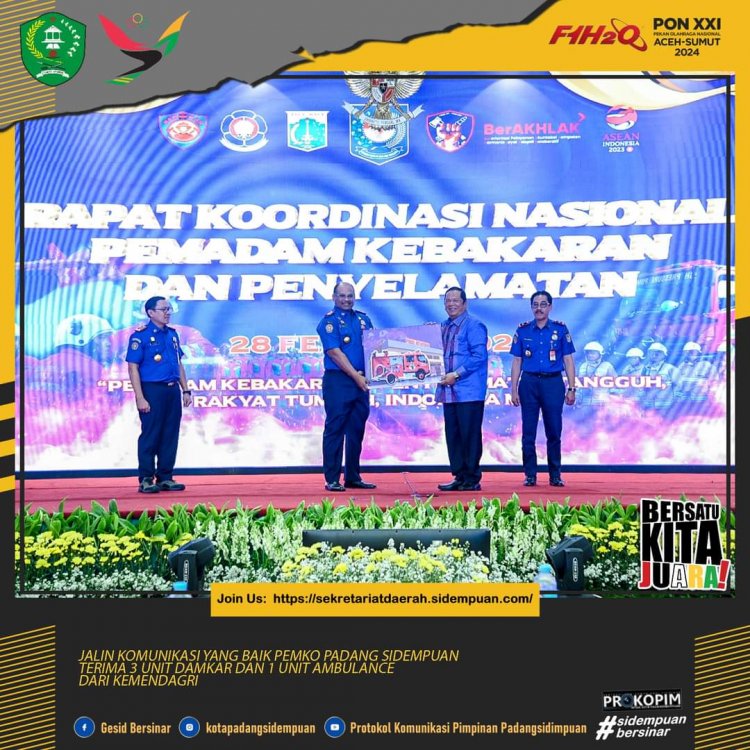 PEMKO PADANG SIDEMPUAN TERIMA 3 UNIT DAMKAR DAN 1 UNIT AMBULANCE DARI KEMENDAGRI