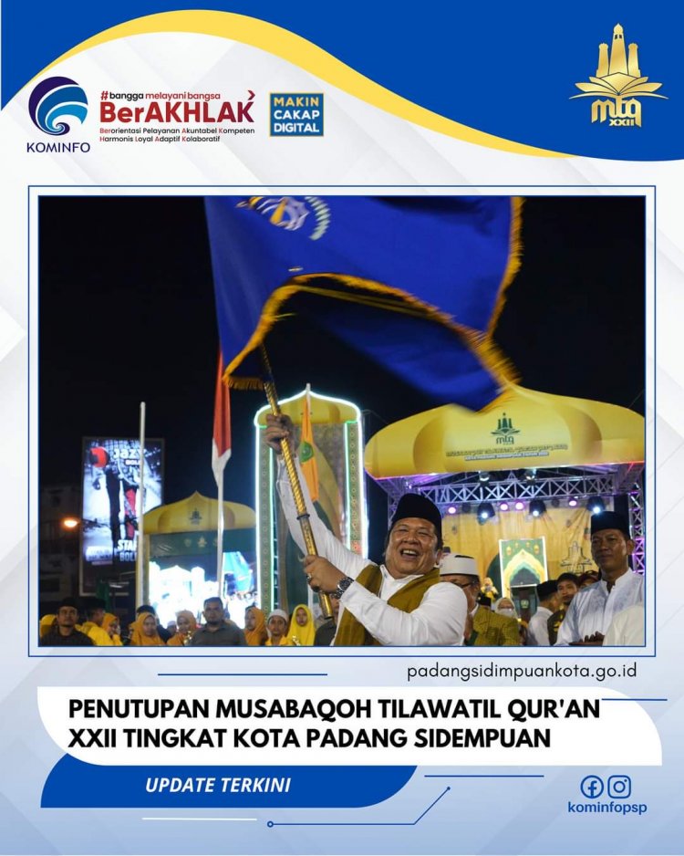 Musabaqoh Tilawatil Qur'an Ke XXII Tingkat Kota Padang Sidempuan Ditutup, Kec. Padang Sidempuan Utara Meraih Juara Pertama. 