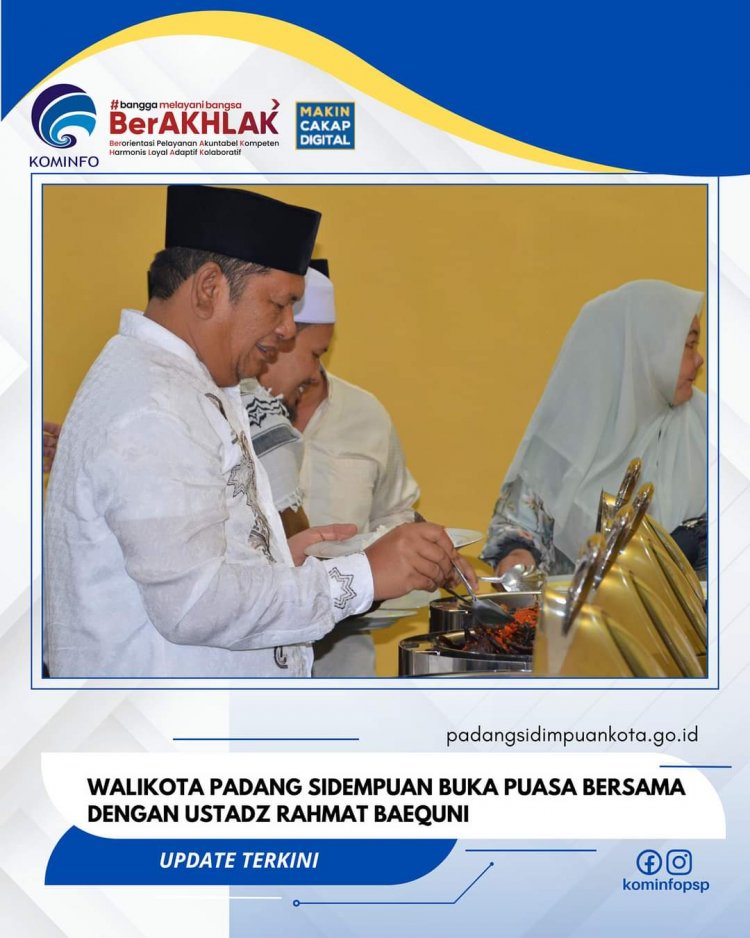 Walikota Padang Sidempuan buka puasa bersama dengan Al-Ustadz Rahmat Baequni