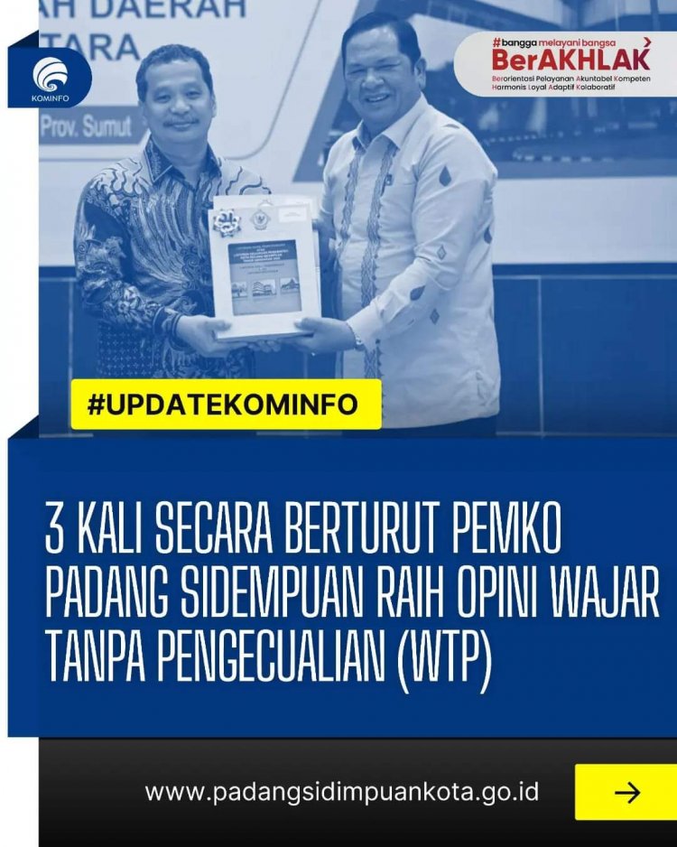 3 Kali Secara Berturut Pemko Padang Sidempuan Raih WTP