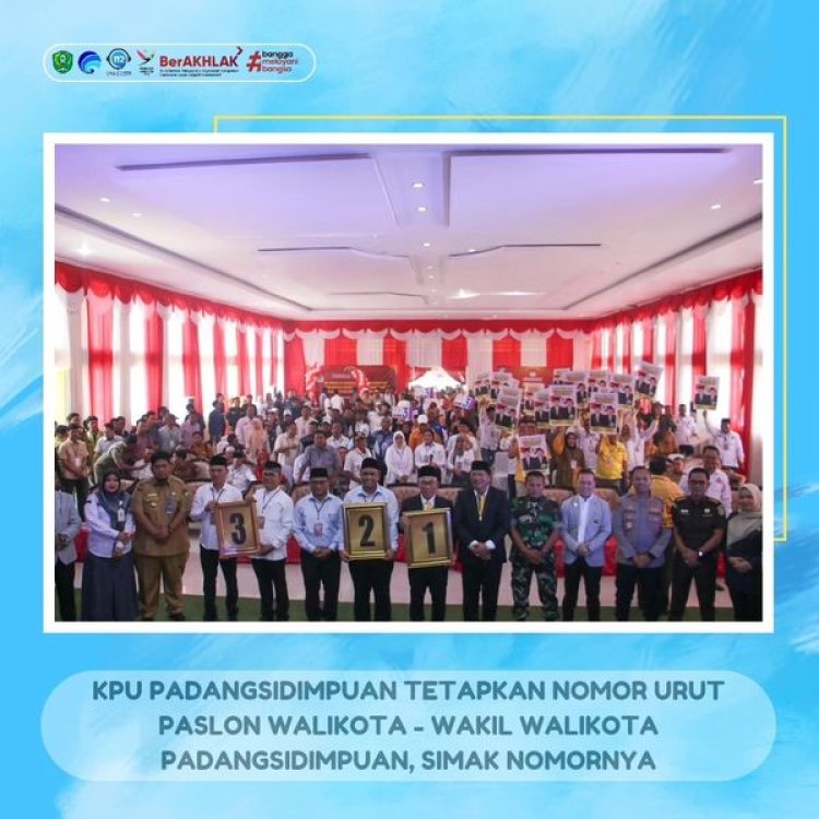 KPU Padangsidimpuan Tetapkan Nomor Urut Paslon Walikota - Wakil Walikota Padangsidimpuan, Simak Nomornya