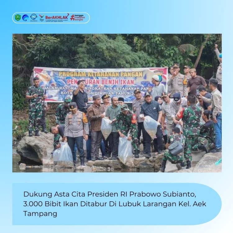 Dukung Asta Cita Presiden RI Prabowo Subianto, 3.000 Bibit Ikan Ditabur Di Lubuk Larangan Kel. Aek Tampang