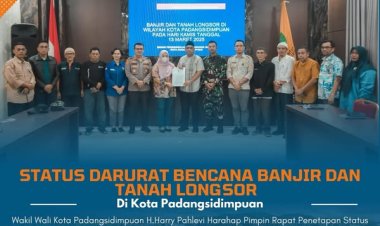 Wali Kota Padangsidimpuan menetapkan Status Keadaan Darurat Bencana Banjir dan Tanah Longsor di Kota Padangsidimpuan