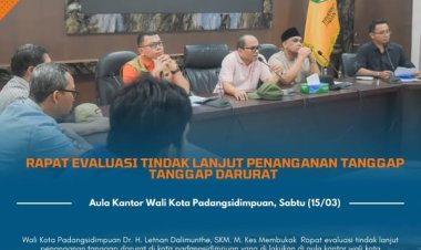 Wali Kota Padangsidimpuan Dr. H. Letnan Dalimunthe, SKM. M. Kes Membuka Rapat evaluasi tindak lanjut penanganan tanggap darurat di kota padangsidimpuan