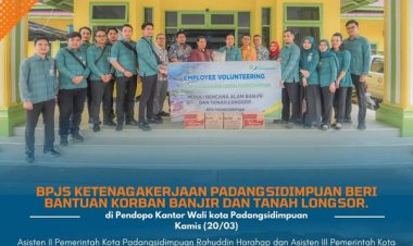 BPJS Ketenagakerjaan Padangsidimpuan beri bantuan Korban Banjir dan Tanah Longsor.