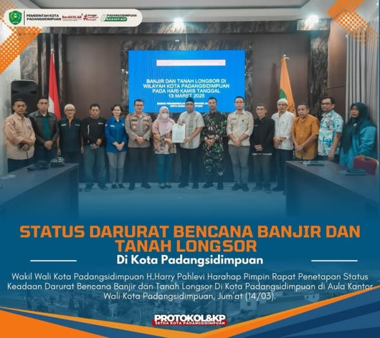 Wali Kota Padangsidimpuan menetapkan Status Keadaan Darurat Bencana Banjir dan Tanah Longsor di Kota Padangsidimpuan