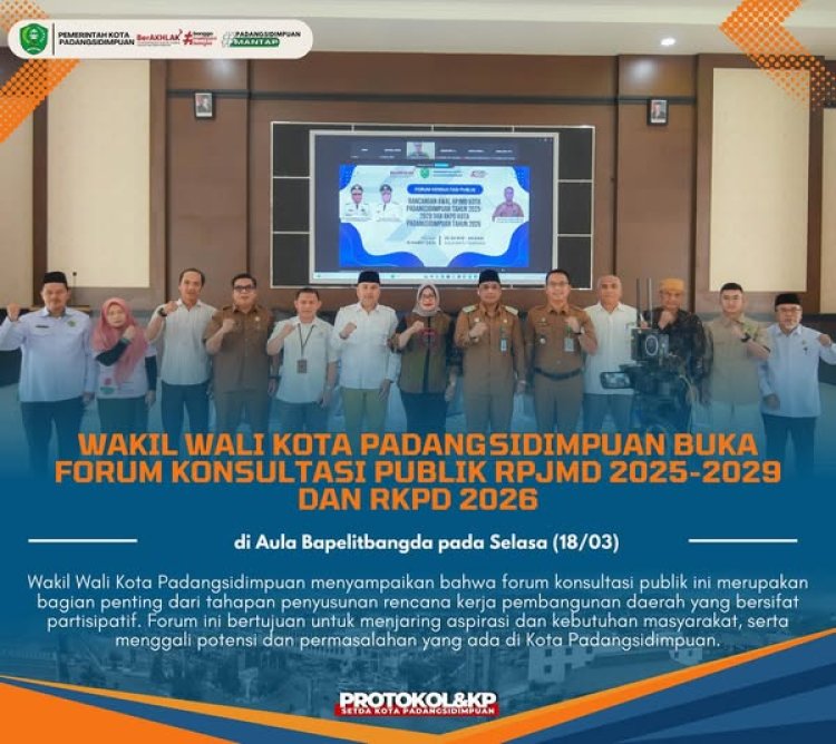 Wakil Wali Kota Padangsidimpuan Buka Forum Konsultasi Publik RPJMD 2025-2029 dan RKPD 2026
