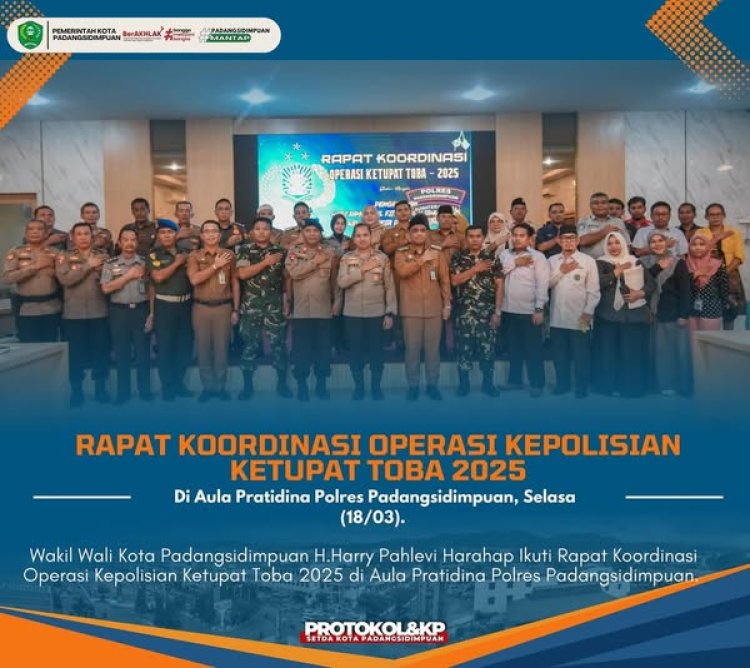 Wakil Wali Kota Padangsidimpuan Hadiri Rakor Operasi Ketupat Toba 2025.
