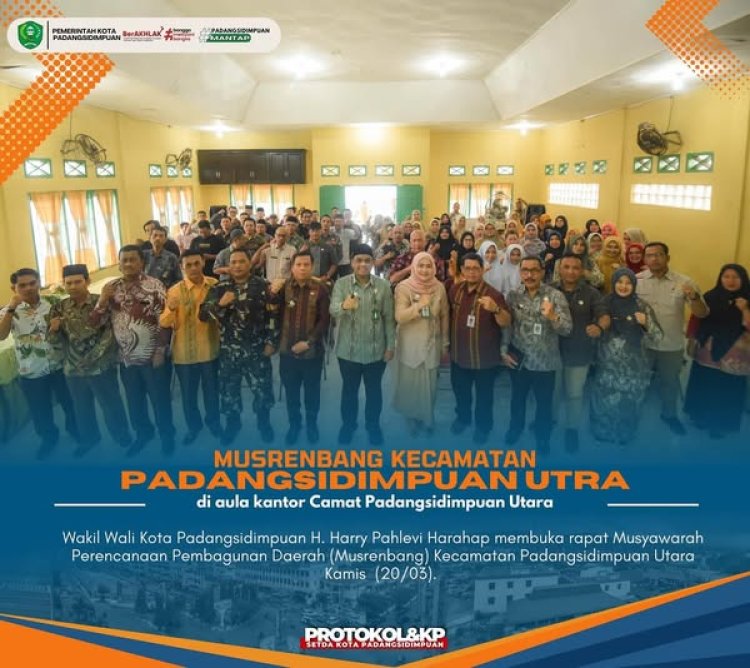 Wakil Wali kota Padangsidimpuan membuka Rapat Musrenbang RKPD Tahun 2026 Kecamatan Padangsidimpuan Utara
