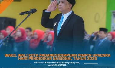 Wakil Wali Kota Padangsidimpuan pimpin upacara Peringatan Hari Pendidikan Nasional (Hardiknas) Tahun 2025