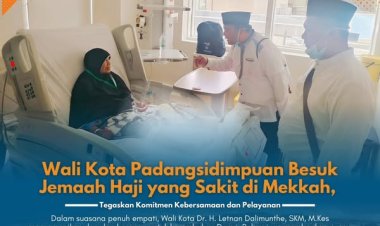 Wali Kota Padangsidimpuan Besuk Jemaah Haji yang Sakit di Mekkah, Tegaskan Komitmen Kebersamaan dan Pelayanan