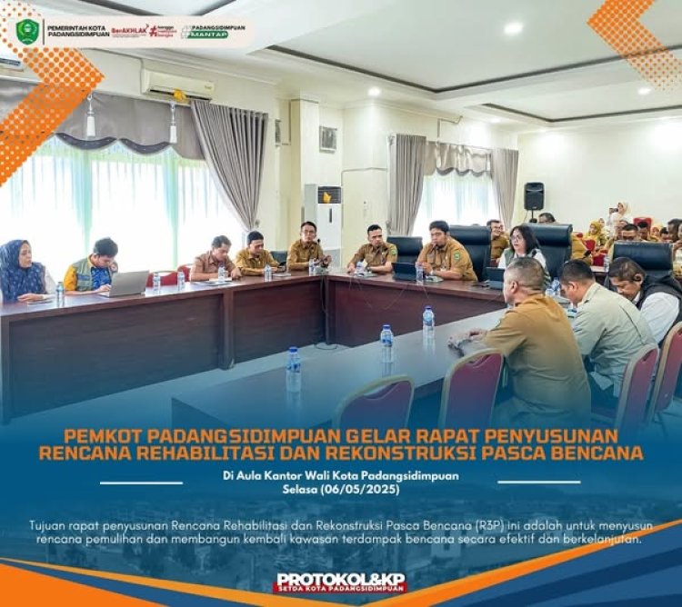 Pemkot Padangsidimpuan Gelar Rapat Penyusunan R3P Pascabencana