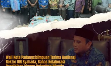 Wali Kota Padangsidimpuan Terima Audiensi Rektor UIN Syahada, Bahas Kolaborasi Pendidikan hingga Dukungan Wisuda