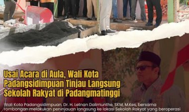 Wali Kota Padangsidimpuan melakukan peninjauan langsung ke lokasi Sekolah Rakyat yang beroperasi di SMKN Pertanian Padangsidimpuan