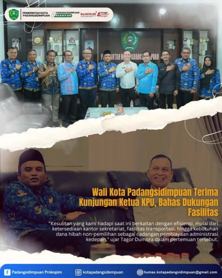 Wali Kota Padangsidimpuan Terima Kunjungan Ketua KPU, Bahas Dukungan Fasilitas