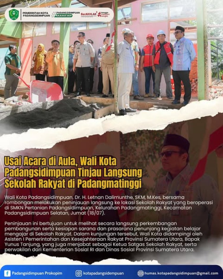 Wali Kota Padangsidimpuan melakukan peninjauan langsung ke lokasi Sekolah Rakyat yang beroperasi di SMKN Pertanian Padangsidimpuan