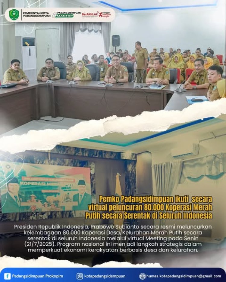 Ikuti Peresmian Kelembagaan Koperasi Merah Putih, Walikota Padang Sidimpuan Ingin Desa/Kelurahan Mandiri Secara Ekonomi