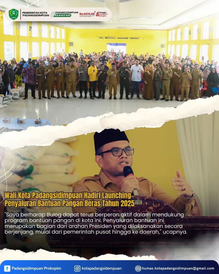 Wali Kota Padangsidimpuan Hadiri Launching Penyaluran Bantuan Pangan Beras Tahun 2025