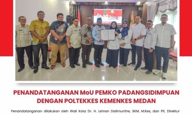 PENANDATANGANAN MoU PEMKO PADANGSIDIMPUAN DENGAN POLTEKKES KEMENKES MEDAN