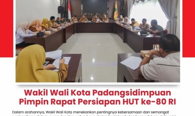 Wakil Wali Kota Padangsidimpuan Pimpin Rapat Persiapan HUT ke-80 RI