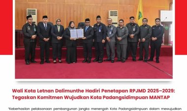 Wali Kota Letnan Dalimunthe Hadiri Penetapan RPJMD 2025–2029: Tegaskan Komitmen Wujudkan Kota Padangsidimpuan MANTAP