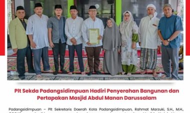 Plt Sekda Padangsidimpuan Hadiri Penyerahan Bangunan dan Pertapakan Masjid Abdul Manan Darussalam