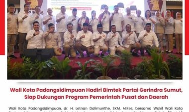 Wali Kota Padangsidimpuan Hadiri Bimtek Partai Gerindra Sumut, Siap Dukungan Program Pemerintah Pusat dan Daerah