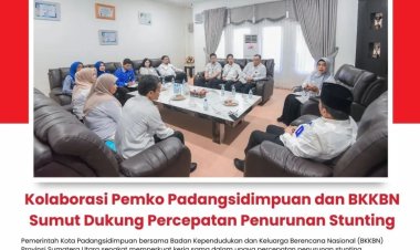 Kolaborasi Pemko Padangsidimpuan dan BKKBN Sumut Dukung Percepatan Penurunan Stunting