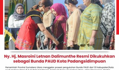 Ny. Hj. Masroini Letnan Dalimunthe Resmi Dikukuhkan sebagai Bunda PAUD Kota Padangsidimpuan
