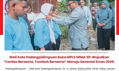 Wali Kota Padangsidimpuan Buka MPLS SRMA 30: Wujudkan “Cerdas Bersama, Tumbuh Bersama” Menuju Generasi Emas 2045.