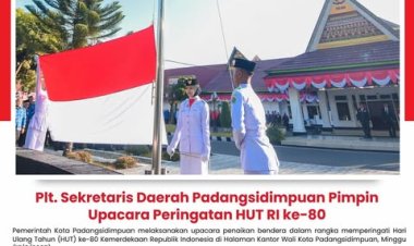 Plt. Sekda Padangsidimpuan Pimpin Upacara Peringatan HUT RI ke-80
