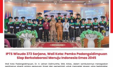 IPTS Wisuda 373 Sarjana, Wali Kota: Pemko Padangsidimpuan Siap Berkolaborasi Menuju Indonesia Emas 2045
