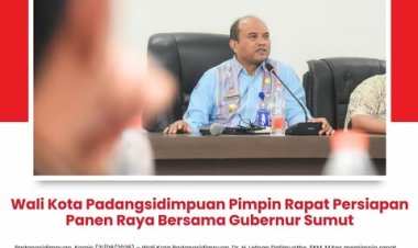 Wali Kota Padangsidimpuan Pimpin Rapat Persiapan Panen Raya Bersama Gubernur Sumut