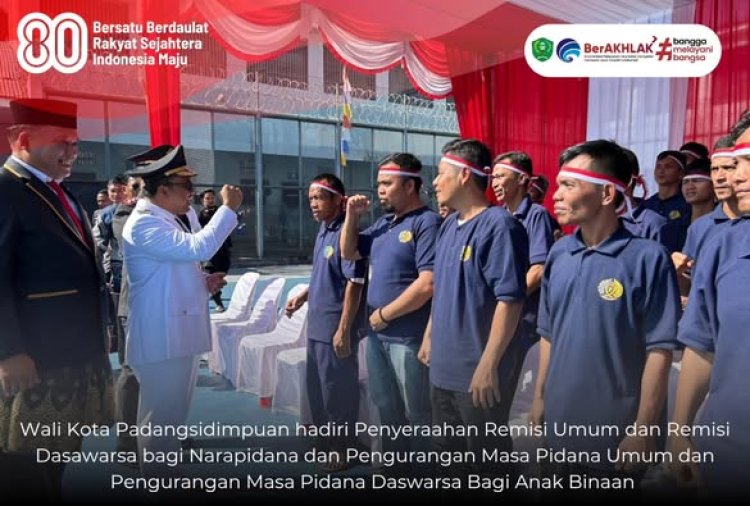 Wali Kota Padangsidimpuan hadiri Penyeraahan Remisi Umum dan Remisi Dasawarsa bagi Narapidana dan Pengurangan Masa Pidana Umum dan Pengurangan Masa Pidana Dasawarsa Bagi Anak Binaan