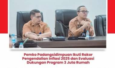 Pemko Padangsidimpuan Ikuti Rakor Pengendalian Inflasi 2025 dan Evaluasi Dukungan Program 3 Juta Rumah