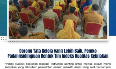 Dorong Tata Kelola yang Lebih Baik, Pemko Padangsidimpuan Bentuk Tim Indeks Kualitas Kebijakan