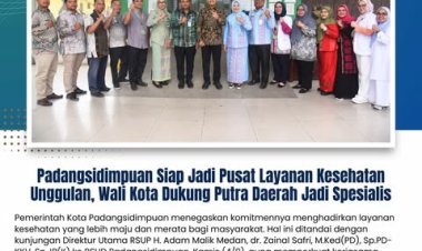 Pemerintah Kota Padangsidimpuan menegaskan komitmennya menghadirkan layanan kesehatan yang lebih maju dan merata bagi masyarakat
