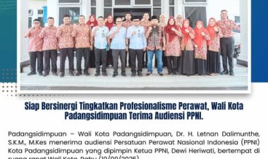 Siap Bersinergi Tingkatkan Profesionalisme Perawat, Wali Kota Padangsidimpuan Terima Audiensi PPNI.