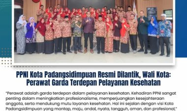 PPNI Kota Padangsidimpuan Resmi Dilantik, Wali Kota: Perawat Garda Terdepan Pelayanan Kesehatan