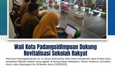 Wali Kota Padangsidimpuan Dukung Revitalisasi Sekolah Rakyat