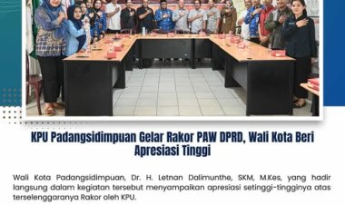 KPU Padangsidimpuan Gelar Rakor PAW DPRD, Wali Kota Beri Apresiasi Tinggi