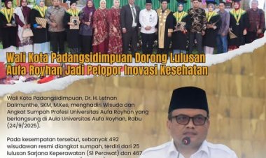 Wali Kota Padangsidimpuan Dorong Lulusan Aufa Royhan Jadi Pelopor Inovasi Kesehatan