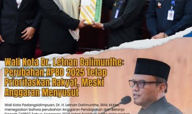 Wali Kota Letnan Dalimunthe: Perubahan APBD 2025 Tetap Prioritaskan Rakyat, Meski Anggaran Menyusut