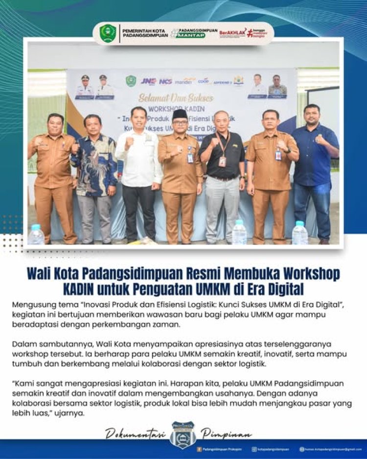 Wali Kota Padangsidimpuan Resmi Membuka Workshop KADIN untuk Penguatan UMKM di Era Digital.