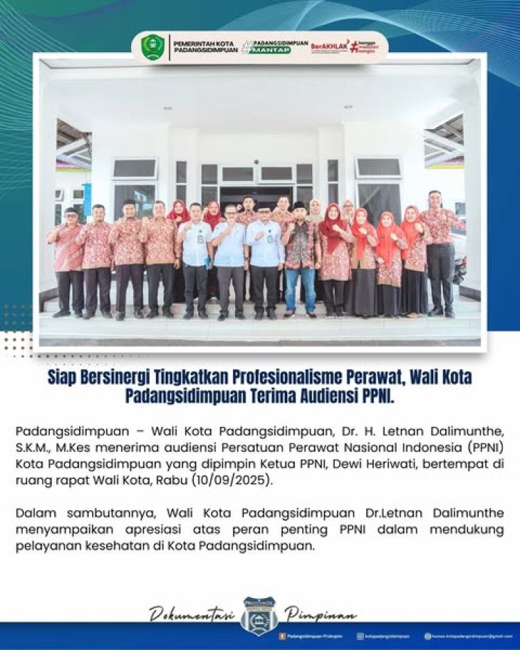 Siap Bersinergi Tingkatkan Profesionalisme Perawat, Wali Kota Padangsidimpuan Terima Audiensi PPNI.