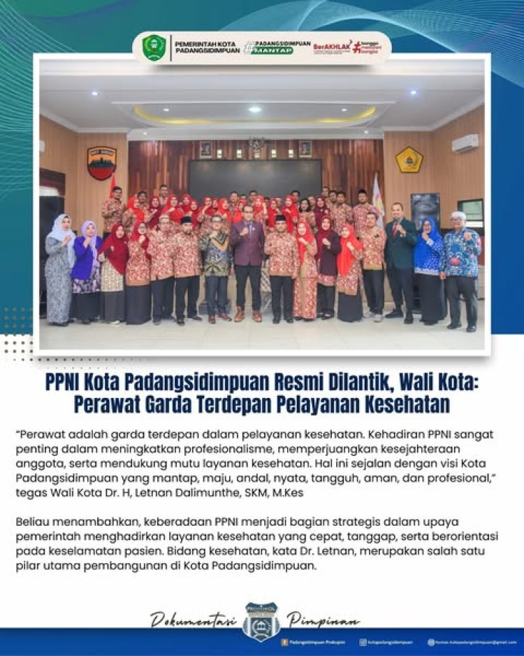 PPNI Kota Padangsidimpuan Resmi Dilantik, Wali Kota: Perawat Garda Terdepan Pelayanan Kesehatan