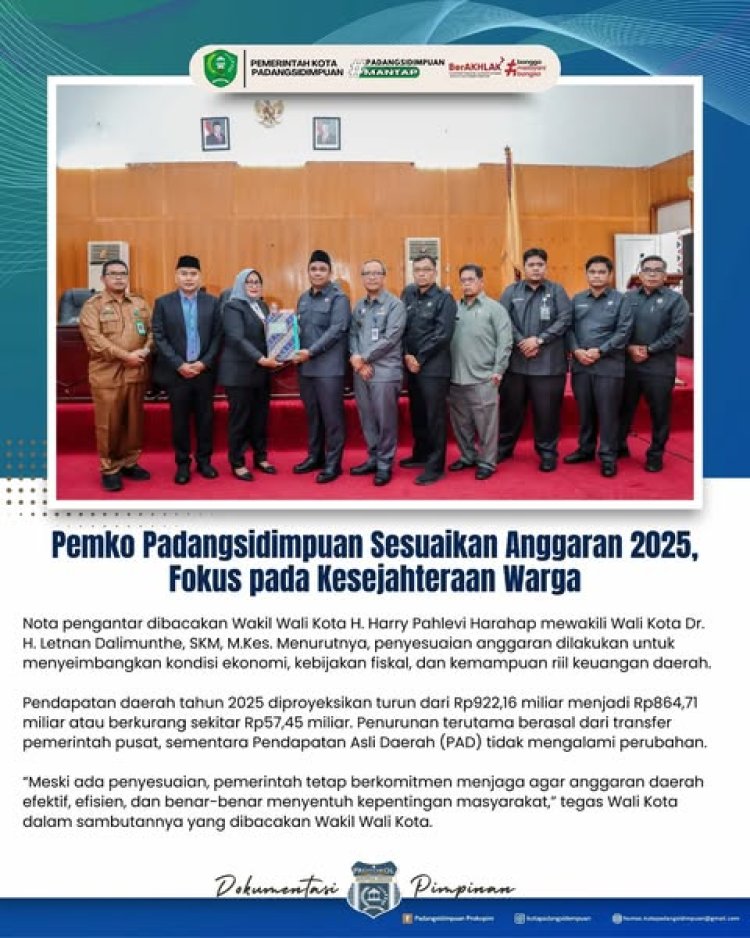 Pemko Padangsidimpuan Sesuaikan Anggaran 2025, Fokus pada Kesejahteraan Warga